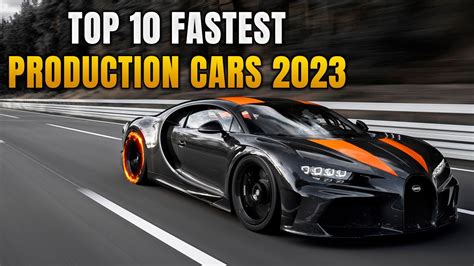 Top 10 Fastest Production Cars In The World 2023 Youtube