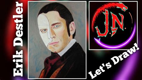 Lets Draw Erik Destler Monsieur Destler The Phantom Of The Opera