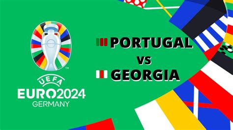 Portugal Vs Georgia Euro24 Youtube