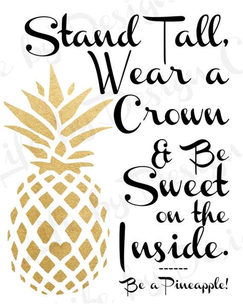 Stand Tall Wear A Crown And Be Sweet On The Inside Be A Pineapple Print