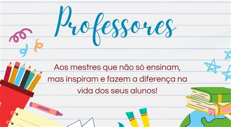 Feliz Dia Dos Professores Veja Lindas Mensagens Para Homenagear O Seu