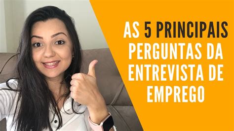 As Principais Perguntas De Uma Entrevista De Emprego Youtube