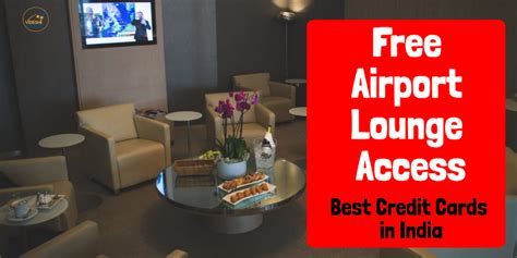 Free Airport Lounge Access Best Credit Cards in India (International ...