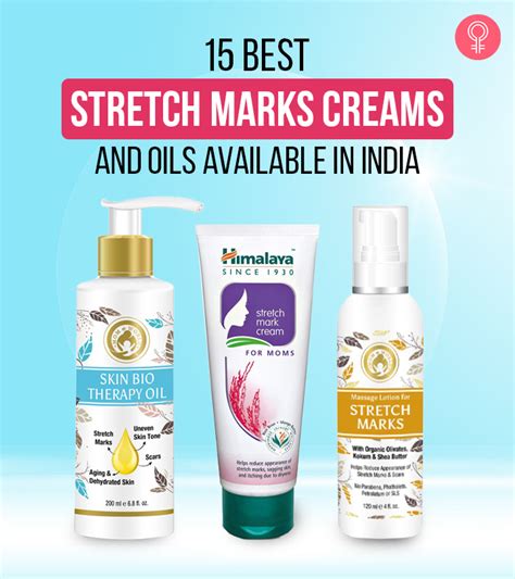 15 Best Stretch Marks Creams And Oils Available In India