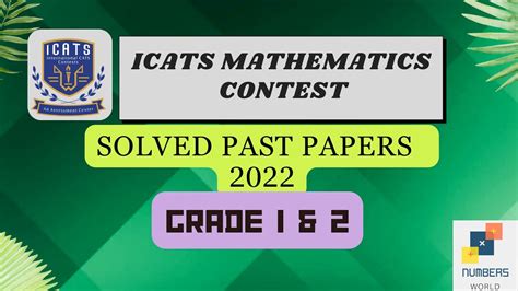 ICATS MATHEMATICS CONTEST 2022| Grade 1&2| Solved Past Papers|#maths #icats|Numbers World| - YouTube