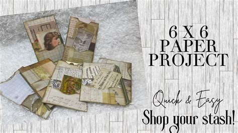 Quick And Easy 6 X 6 Paper Pad Project Junk Journal Ephemera Mass Make