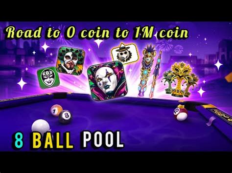 8 Ball Pool Road To 0 Coin To 1M Coin YouTube