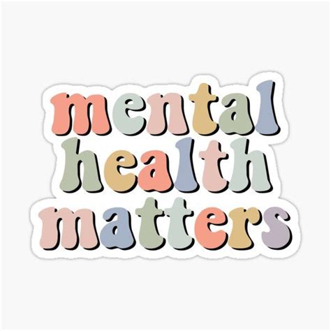 Mental Health Quote Sticker Mental Health Matters Sticker Mental Health