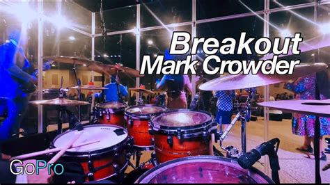 Breakout Mark Crowder Drum Cover Youtube