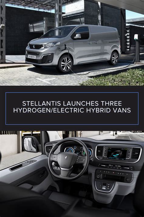 Stellantis Launches Three Hydrogen Electric Hybrid Vans Vans