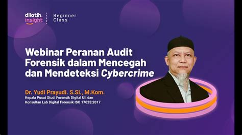 Webinar Perananan Audit Forensik Dalam Mencegah Dan Mendeteksi