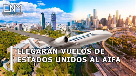 Aifa Tendrá Vuelos Hacia Estados Unidos Aeromexico Anuncia Una Nueva Ruta Internacional Youtube