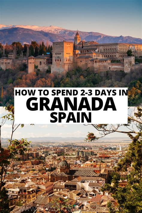 The Ultimate 2 To 3 Days In Granada Itinerary The World Was Here First