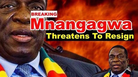 WATCH LIVE Mnangagwa THREATENS To RESIGN What Happened YouTube