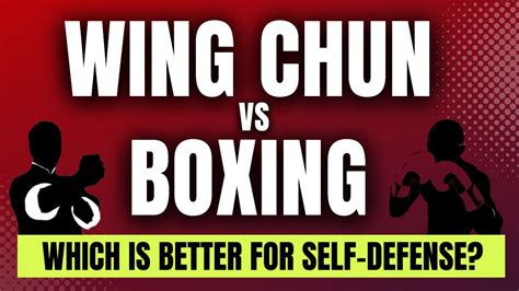 Wing Chun vs. Boxing: Which is Better for Self-Defense? - The Dragon Institute