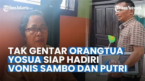 Orangtua Brigadir J Siap Datang Ke Pn Jaksel Hadiri Sidang Vonis Ferdy