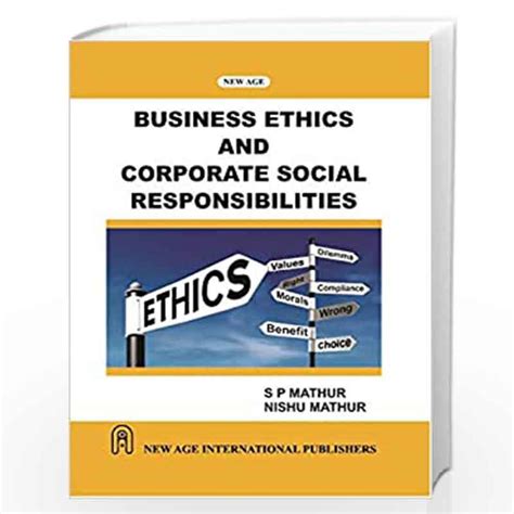 Business Ethics And Corporate Social Responsibilities By Mathur S P