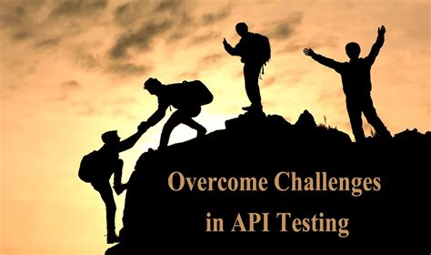 How To Overcome Challenges In API Testing