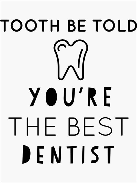 "Dentist Funny Quotes" Sticker for Sale by Livbyolivia | Redbubble