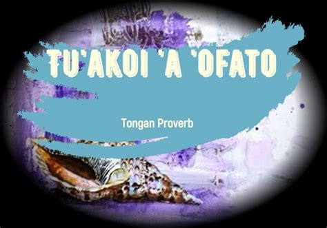 Pin By Sione Malakai Katoa On Tongan Proverb Tongan Proverbs Tonga