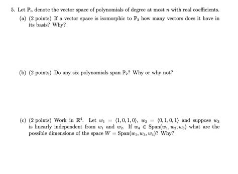 Solved Let Pn Denote The Vector Space Of Polynomials Of Chegg