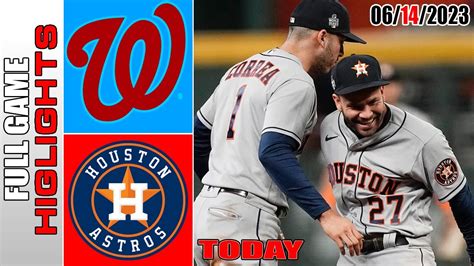 Houston Astros Vs Washington Nationals Full Game Highlights Mlb To