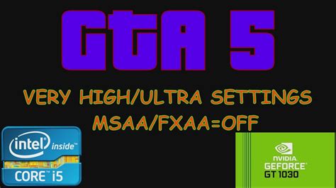 Gta High Ultra Settings Msaa Fxaa Off Gt I Youtube