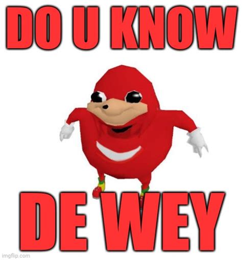 Ugandan Knuckles Imgflip