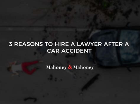 3 Reasons To Hire A Car Crash Lawyer Mahoney And Mahoney