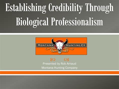 Establishing Credibility Through Biological Professionalism Ppt Download