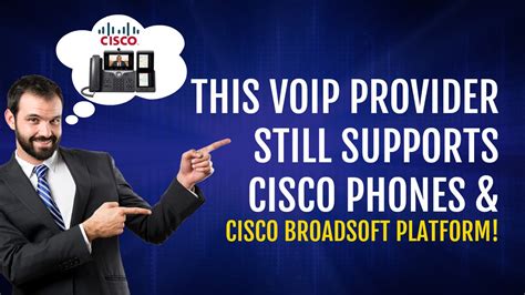 This Voip Provider Still Supports Cisco Ip Phones And Cisco Broadsoft