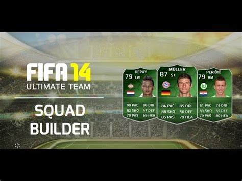 FIFA 14 SQUAD BUILDER DEPAY MULLER PERISIC YouTube