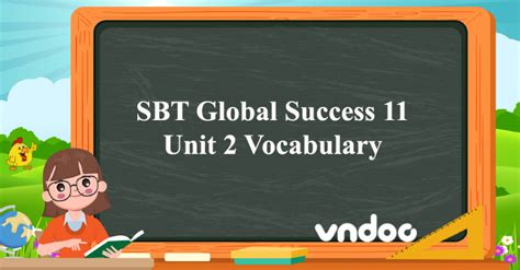 Sách bài tập Tiếng Anh 11 Global Success Unit 2 Vocabulary Giải SBT