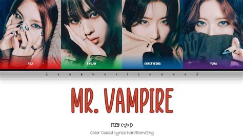 ITZY 있지 Mr Vampire Color Coded Lyrics Han Rom Eng YouTube