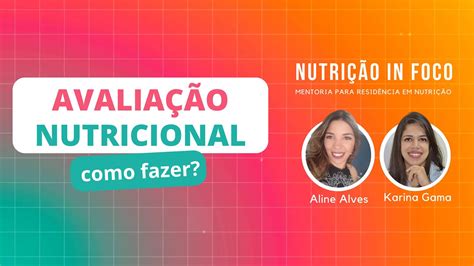 Avalia O Nutricional Como Fazer Youtube