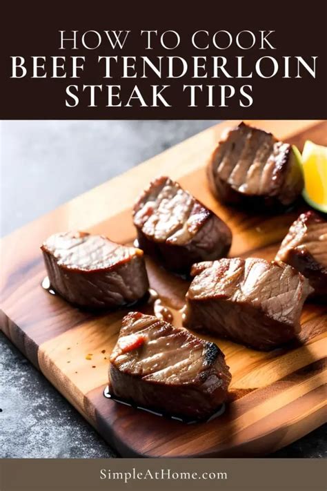 How To Cook Beef Tenderloin Steak Tips Artofit