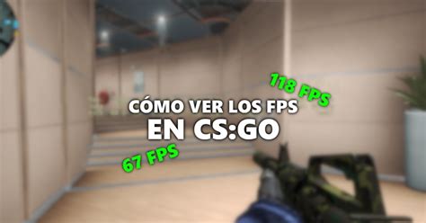 Como Saber Fps Cs Go Novalena