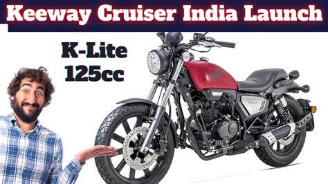 Finally Keeway Cruiser K Lite Launch In India Keeway K Light K