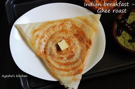 Dosa Recipes For Breakfast Ghee Roast Dosa Neyy Roast