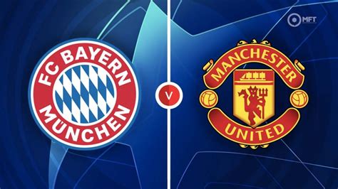 Bayern Munich Vs Manchester United Prediction And Betting Tips