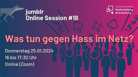 Jumblr Session 18 Was Tun Gegen Hass Im Netz Lmb