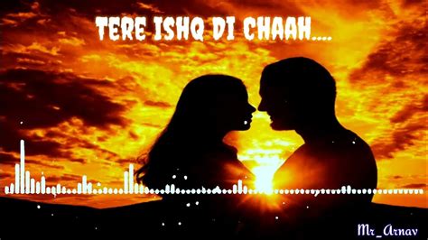 Tere Ishq Di Chaah Song 2024💕💕 Panjabi Song 2024 💕💕love Song 2024