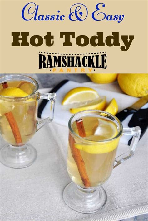 The Best Hot Toddy Recipe Ramshackle Pantry