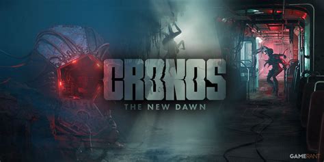 Cronos The New Dawn Latest News Interviews And More