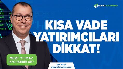 Kısa Vade Yatırımcıları DİKKAT Mert Yılmaz Yorumluyor 11 Ekim 2023