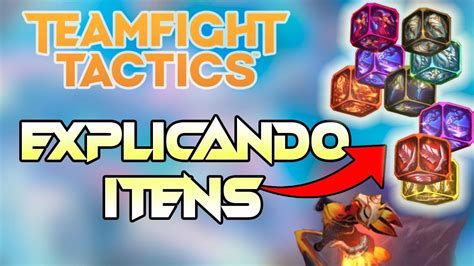 Explicando Os Itens Do Tft Teamfight Tatics B Sico Youtube