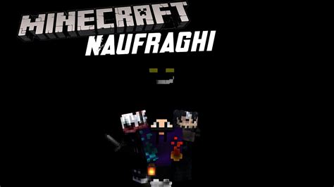 Minecraft Naufraghi Ep2 Una Nuova Entità è Con Noi YouTube