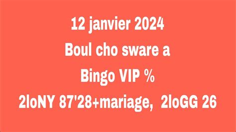 Boul Cho Pou Sware 12 Janvier 2024 Bingo VIP 2loNY 87 28 Mariage 87