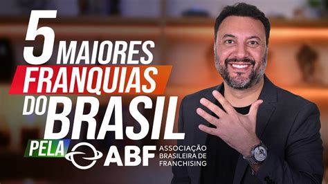 As Maiores Franquias Do Brasil Segundo A Abf Youtube