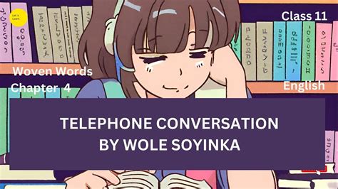 Telephone Conversation By Wole Soyinka Chapter Class Woven